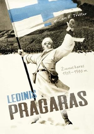 Trotter W.R. Ledinis pragaras. Žiemos karas 1939—1940 m.