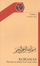 Déroche F. Koranas: pažintis su islamo Šventąja knyga