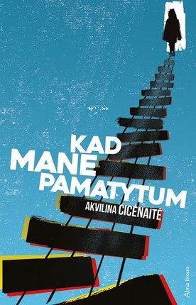 Cicėnaitė A. Kad mane pamatytum