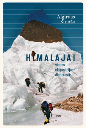 Kumža A. Himalajai. Vienos ekspedicijos dienoraštis