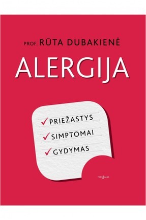 Dubakienė R. Alergija: priežastys, simptomai, gydymas
