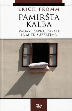 Fromm E. Pamiršta kalba: įvadas į sapnų, pasakų ir mitų supratimą