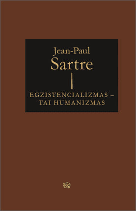 Sartre J.P. Egzistencializmas – tai humanizmas
