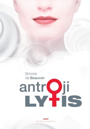 De Beauvoir S. Antroji lytis