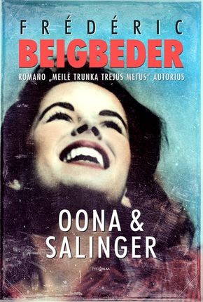 Beigbeder F. Oona & Salinger