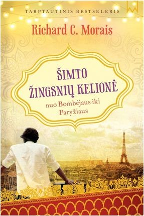 Richard C. Morais. Šimto žingsnių kelionė. Nuo Bombėjaus iki Paryžiaus