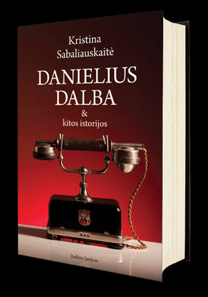 Sabaliauskaitė K. Danielius Dalba & kitos istorijos