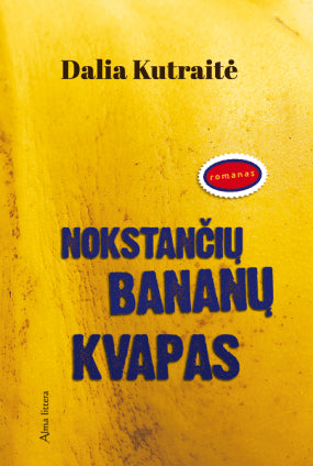Kutraitė D. Nokstančių bananų kvapas