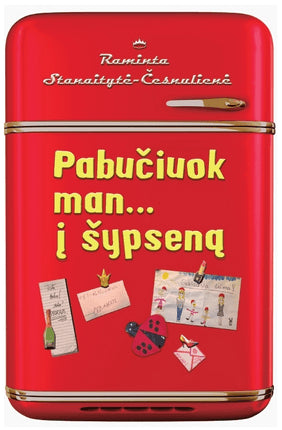 Stanaitytė-Česnulienė R. Pabučiuok man...į šypseną