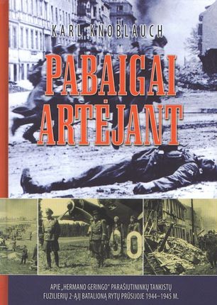 Knoblauch K. Pabaigai artėjant. Atviri karo baisybių Rytų Prūsijoje pasakojimai