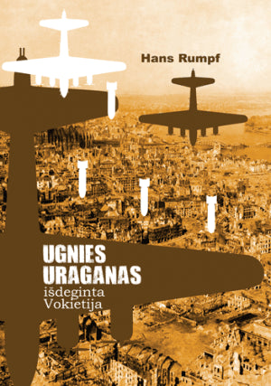 Rumpf H. Ugnies uraganas: išdeginta Vokietija