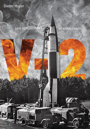 Huzel D.K. V-2: nuo Pėnemiundės iki Kanaveralo
