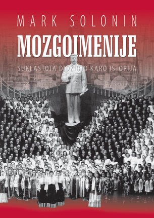 Solonin M. Mozgoimenije. Suklastota Didžiojo karo istorija