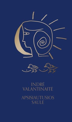 Valantinaitė I. Apsisiautusios saule