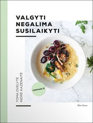 Dvelytė T. Kazėnaitė I. Valgyti negalima susilaikyti. g.b. pažeistas viršelis