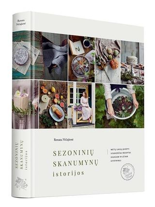 Ničajienė R. Sezoninių skanumynų istorijos