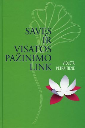 Petraitienė V. Savęs ir visatos pažinimo link. 1 knyga