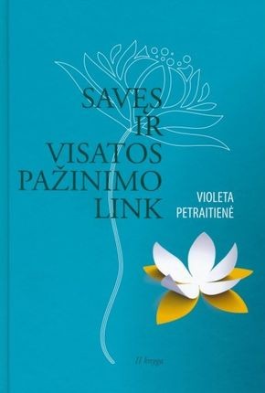 Petraitienė V. Savęs ir visatos pažinimo link. 2 knyga
