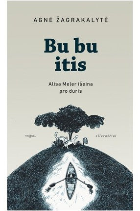 Žagrakalytė A. Bu bu itis: Alisa Meler išeina pro duris