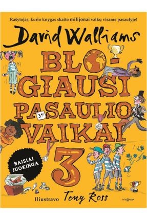 Walliams D. Blogiausi pasaulio vaikai 3