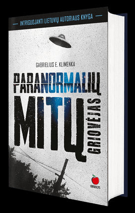 Klimenka G.E. Paranormalių mitų griovėjas: vaiduokliai, ateiviai, anomalijos, paranormalūs reiškiniai, poltergeistas
