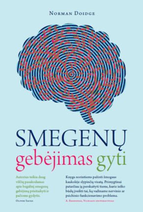 Doidge N. Smegenų gebėjimas gyti: smegenų plastiškumas, nepaprasti atradimai ir pasveikimo istorijos