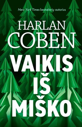 Coben H. Vaikis iš miško