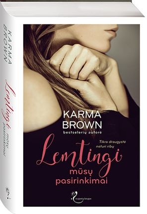 Brown K. Lemtingi mūsų pasirinkimai