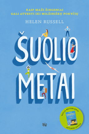 Russell H. Šuolio metai: kaip maži žingsniai gali atvesti iki milžiniškų pokyčių