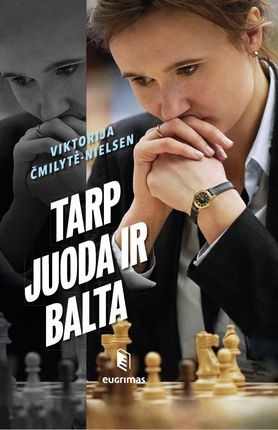 Čmilytė-Nielsen V. Tarp juoda ir balta