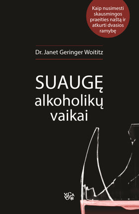 Dr. Geringer Woititz J. Suaugę alkoholikų vaikai