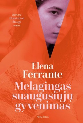 Ferrante E. Melagingas suaugusiųjų gyvenimas