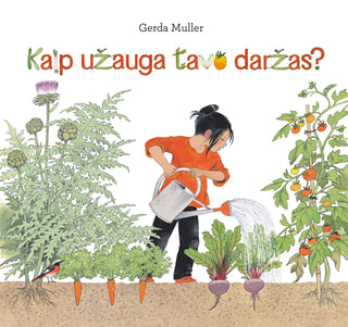 Muller G.Kaip užauga tavo daržas?