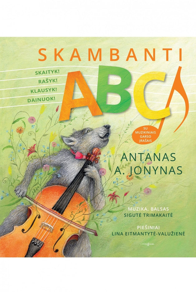 Jonynas A.A. Skambanti ABC: paliesk, išgirsk, dainuok, grok, skaityk, rašyk. Interaktyvi knyga su muzikiniais garso įrašais