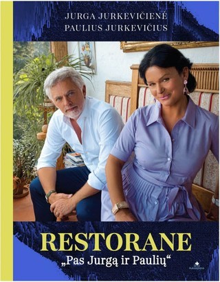 Jurkevičienė J. Jurkevičius P. Restorane „Pas Jurgą ir Paulių“