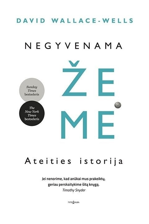 Wallace-Wells D. Negyvenama Žemė. Ateities istorija