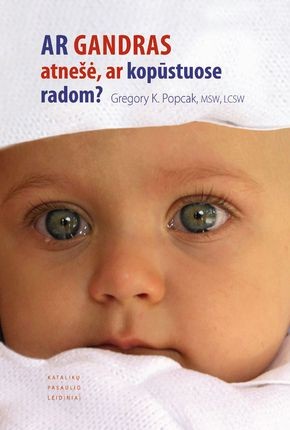 Popcak G.K. Ar gandras atnešė, ar kopūstuose radom?