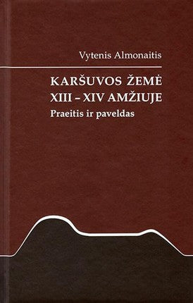 Almonaitis V. Karšuvos žemė XIII - XIV a.