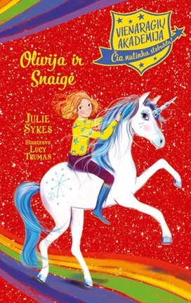 Sykes J. Vienaragių akademija. Olivija ir Snaigė