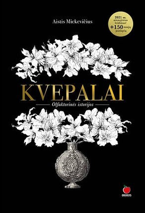 Mickevičius A. Kvepalai. Aromatų magija, arba olfaktorinės istorijos