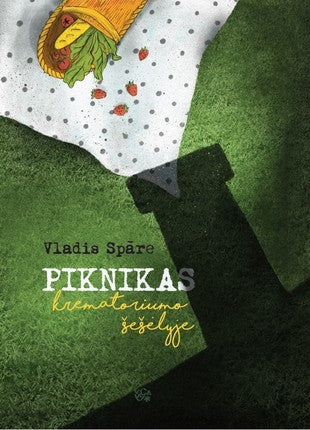 Spāre V. Piknikas krematoriumo šešėlyje