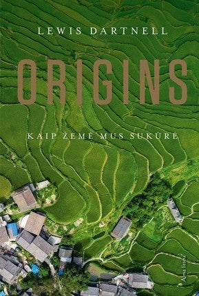 Dartnell L. Origins. Kaip Žemė mus sukūrė