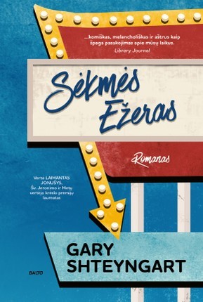 Shteyngart G. Sėkmės ežeras