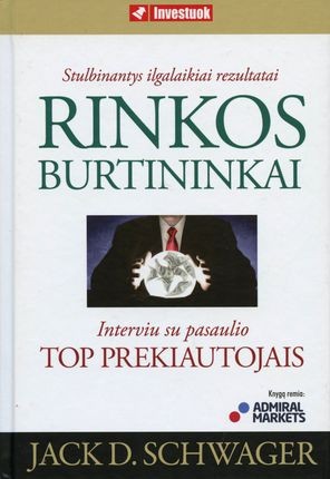 Schwager J.D. Rinkos burtininkai: interviu su garsiausiais pasaulio prekiautojais