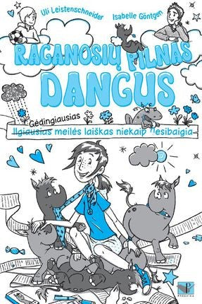 Leistenschneider U. Göntgen I. Raganosių pilnas dangus: gėdingiausias meilės laiškas niekaip nesibaigia