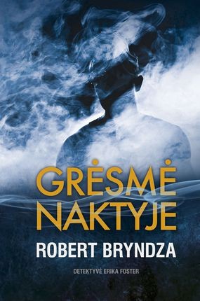 Bryndza R. Grėsmė naktyje
