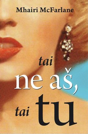 McFarlane M. Tai ne aš, tai tu