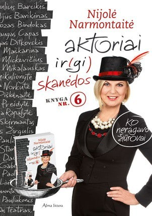 Narmontaitė N. 6. Aktoriai ir(gi) skanėdos. Ko neragavo žiūrovai