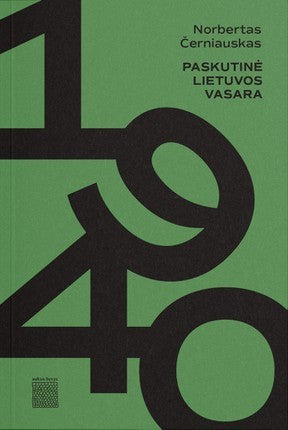 Černiauskas N. 1940. Paskutinė Lietuvos vasara