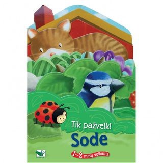 Taube A. Tik pažvelk. Sode. 1-2 metų vaikams